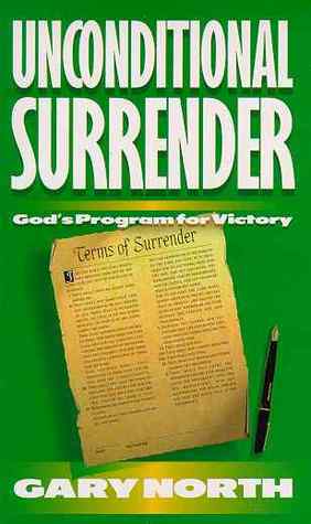 Unconditional Surrender: God's Program for Victory